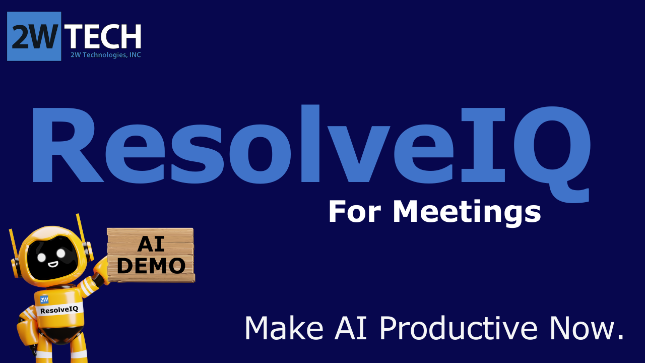 ResolveIQ Demo - Meetings - 2WTech
