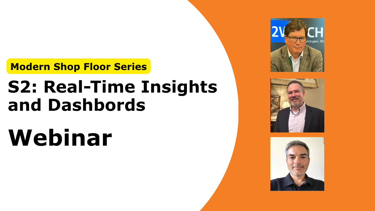 Modern Shop Floor Series S2: Real-Time Insights and Dashboards - 2WTech